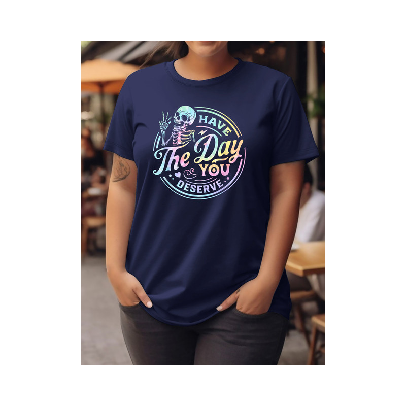 T-shirt Tête de Mort Squelette "Have The Day You Deserve" Couleur Bleu Marine