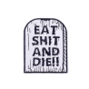 écusson Brodé Punk Rock "Eat Shit And Die" - 7.5cm x 6cm