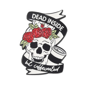 Pins Gothique Humour Crâne "Dead Inside But..." -  modèle 3
