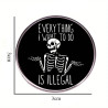 Dimensions Pins Tête de Mort "Everything I Want to Do is Illegal"