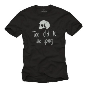 T-shirt Tête de Mort Too Old to Die Young