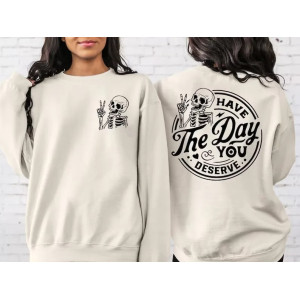 Détails du Sweatshirt Tête de Mort 'Have the Day You Deserve'