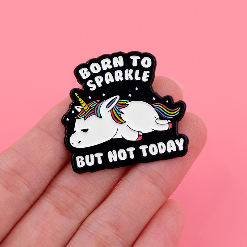 Broche Licorne Arc-en-Ciel Dark Goth "Born to Sparkle… But Not Today"