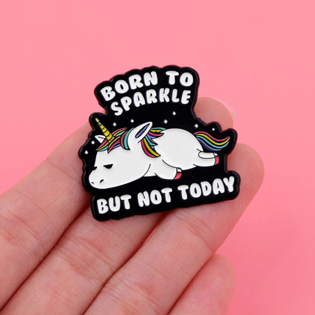 Broche Licorne Arc-en-Ciel Dark Goth "Born to Sparkle… But Not Today"