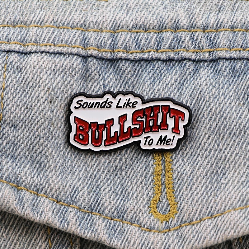 Broche Pins Rock Rebel "Sounds Like Bullshit"