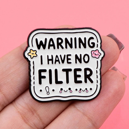 Broche Pins Rebel “Warning – I Have No Filter”