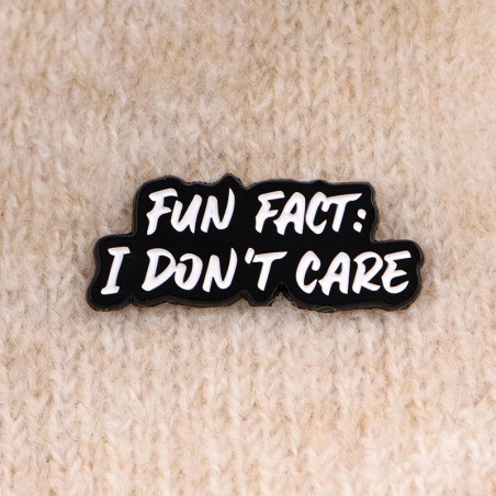 Avant Broche Gothique “Fun Fact: I Don’t Care”