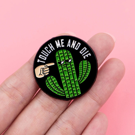 Broche Cactus Rock “Touch Me and Die”