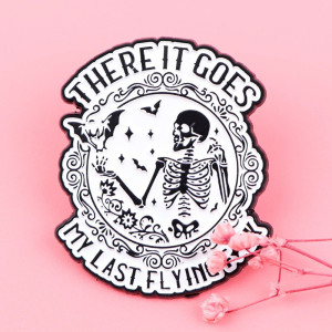 Avant Broche Gothique “There It Goes - My Last Flying F*”**