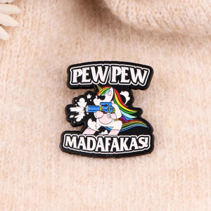 Avant Broche Licorne Rock “Pew Pew Madafakas”
