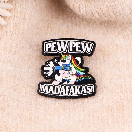 Avant Broche Licorne Rock “Pew Pew Madafakas”