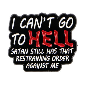 Vue générale Broche Gothique “I Can’t Go to Hell”