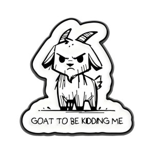 Vue generale Pins Gothique “Goat To Be Kidding Me”