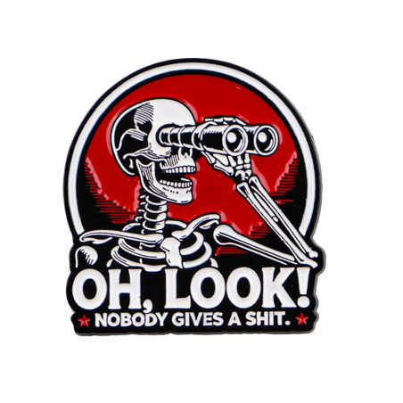 Vue generale Pins Tête de Mort Squelette aux Jumelles "Oh Look! Nobody Gives a Shit" Humour Noir